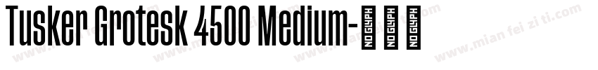 Tusker Grotesk 4500 Medium字体转换